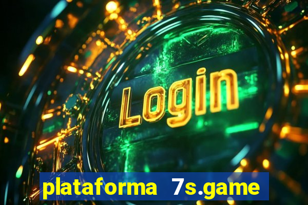 plataforma 7s.game paga mesmo